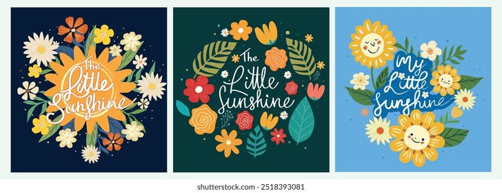 Little sunshine slogan set. Cute botanical posters with adorable lettering, blooming flowers, green leaves and plants. Design for greeting card. Flat vector illustration isolated on white background