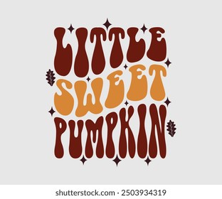 Pequeña calabaza dulce, camiseta de otoño, camiseta divertida de Acción de Gracias de otoño diseño de la camiseta de calabaza, diseño de otoño, Diseños de calabaza