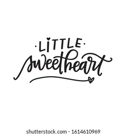 Little Sweetheart Hand Lettered Phrase