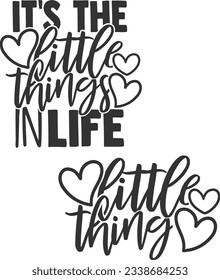 It's The Little Thing In Life \ Little Thing - Mother Daughter Matching Designs