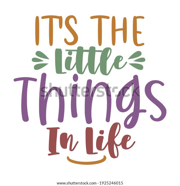 Little Things Life Typography Lettering Design Stock Vector (Royalty ...