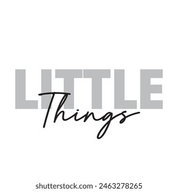 little things text on white background.