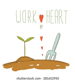 little tree with soil and fork and red heart hand drawn with word work by heart vector