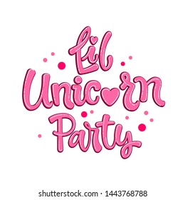 Little Unicorn Party quote. Fairytale theme girl hand drawn lettering logo phrase. Baby shower, girl party theme. Vector grotesque script style text. Polka dot decor. Glossy pink effect.