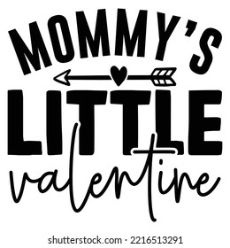 Mommy’s Little Valentine T shirt design vector file