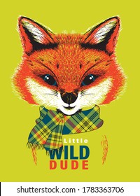 Little wild dude red fox with scarf. Vector illustration.