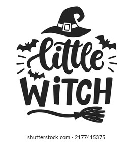 Little Witch. Halloween Quote With Witch Hat, Broom And Bats. Cute Handwritten Lettering Design For Baby Clothes, Kids Tee Shirt, Stickers, Greeting Card, Kid Poster. Vector Halloween Print