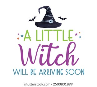 A little witch will be arriving soon T-Shirt, Coquette Halloween, Halloween Quotes, Fall Design, Spooky Season, Pumpkin T-shirt, October T-shirt, Funny Halloween Shirts, Cut File For Cricut And