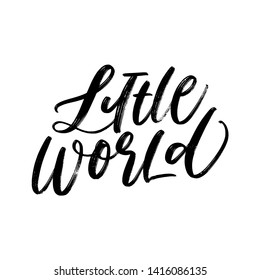 LITTLE WORLD. VECTOR LOVELY LETTERING TYPOGRAPHY