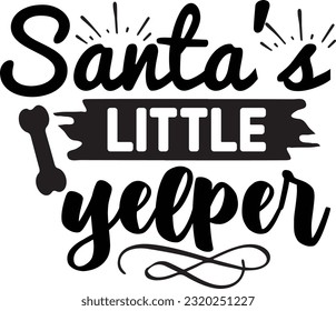 Santa’s little yelper svg, Dog Christmas svg design, pet Christmas svg file