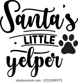 Santa’s little yelper svg, pet Christmas SVG Design, pet Christmas quotes design