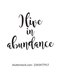 I live in abundance text