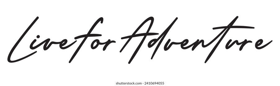live for adventure text on white background.