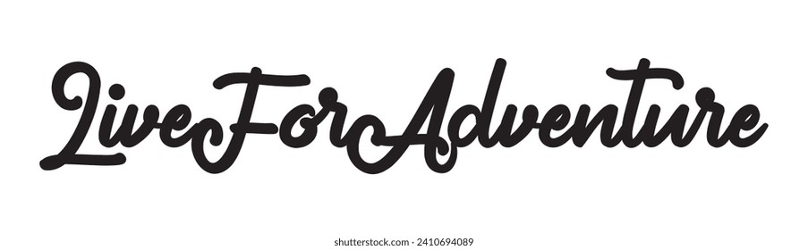 live for adventure text on white background.
