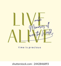 Live alive typography slogan for t shirt printing, tee graphic design.