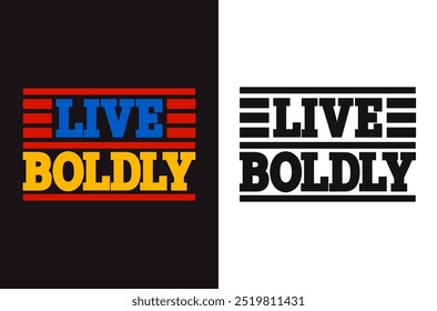 Live Boldly: Empowering Motivational Quote Vector