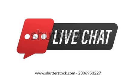 Live chat. Support service. Consultation, telemarketing, consultant, secretary Live Chat label. Customer support, online consultation, all day hotline. Live communication. Vector illustration