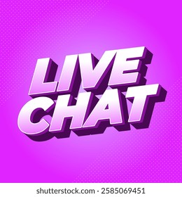 Live chat. Text effect design in bold font and 3D style, for social media purpose