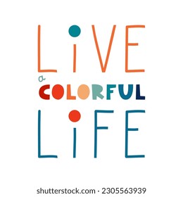 Live a colorful life quote with rainbow colors. Happy pride illustration in retro vintage lgbt flag tones. Vector flat.