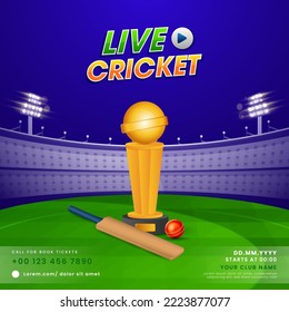 Live Cricket Match Poster Design With 3D Winning Trophy Cup, Bat, Ball Against Blue And Green Stadium Background.