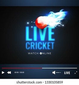 Live cricket tournament video play screen with illustration of fiery ball.