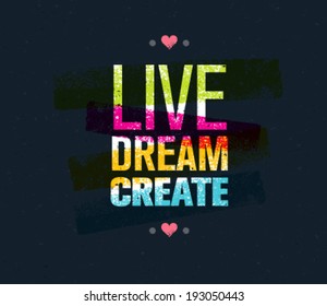 Live Dream Create Art Vector Motivation Quote