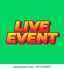 Live event. Text effect design in bold fonts with 3D effect. red green color