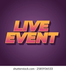 Live event. Text effect design in bold fonts with 3D effect. purple backgrouind