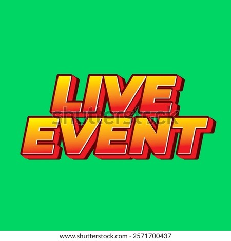 Live event. Text effect design in bold fonts with 3D effect. red green color