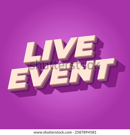 Live event. Text effect design in bold fonts with 3D effect. purple colors