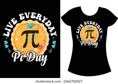 Live everyday pi day, Pi day svg typography t shirt design for gift, svg