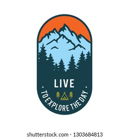 Live to explore the day. Mountains label, vector illustration.