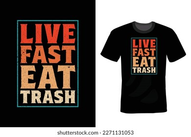 Live Fast Eat Trash, Mountain T shirt design, vintage, typography