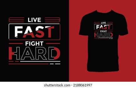 Live Fast Fight Hard T Shirt Design. 