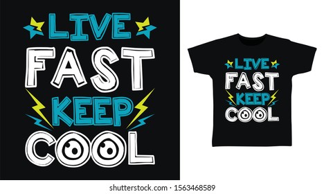 Live Fast Keep Cool T-shirt design typography Illustration on black background, good for poster, print and other uses.