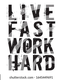 live fast work hard typography for print t shirt 