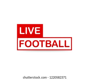 Live Football streaming Icon, Badge, Button for broadcasting or online football stream. Vector stock illustration.