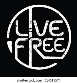 live free .Logo .T shirt graphic design