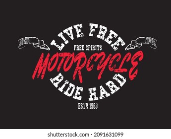 Live free ride hard, motorcycle slogan vector illustration for t-shirt and other uses