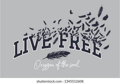 live free slogan with feathers illustration