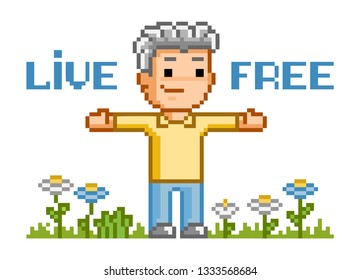 Live free. Vector pixel art poster. Happy man and message.