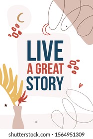 Live a great story. Print t-shirt illustration, modern typography. Decorative inspiration