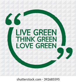 LIVE GREEN THINK GREEN LOVE GREEN Illustration design