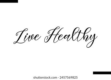 live healthy calligraphy text food saying