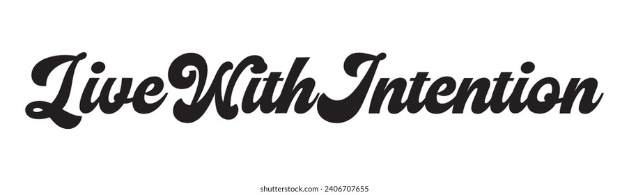live with intention text on white background.