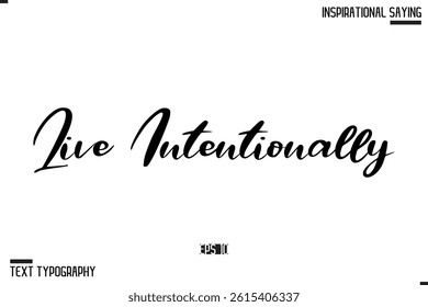  Live Intentionally Hand Lettering Typography Poster, Inspirational Quote