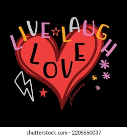 Live laug love lettering abstract,Graphic for t shirt  printing,poster,card,
