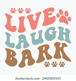 Live laugh bark retro t shirt sublimation