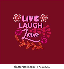 Live, Laugh, Love
