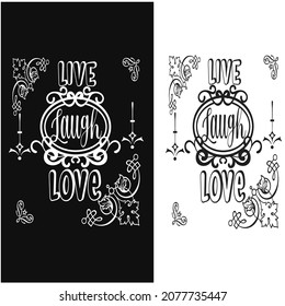 Live laugh love custom tshirt design